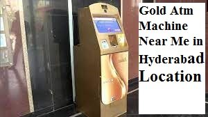 Gold Atm Machine Near Me in Hyderabad Location