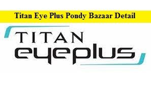 Titan Eye Plus Pondy Bazaar
